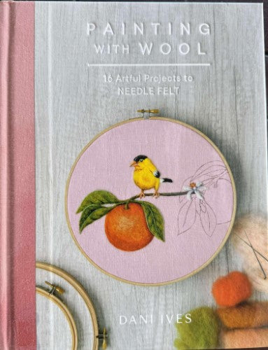 Dani Ives - Painting With Wool (Hardcover)
