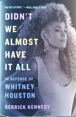 Gerrick Kennedy - Didn't We Almost Have It All - In Defense Of Whitney Houston