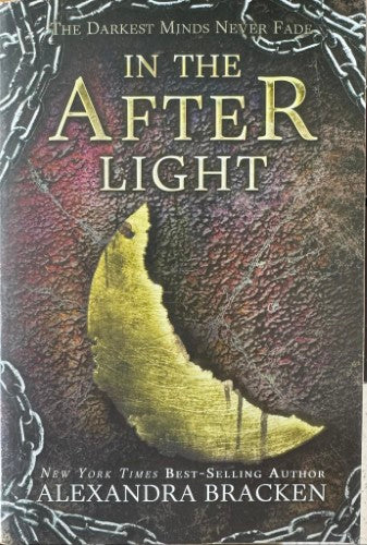 Alexandra Bracken - The Darkest Minds Never Fade - In The After Light