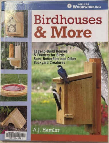 A.J Hamler - Birdhouses And More