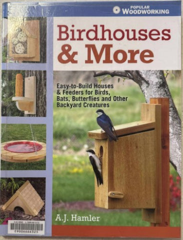 A.J Hamler - Birdhouses And More