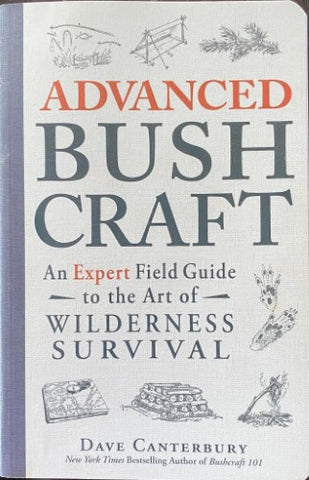 Dave Canterbury - Advanced Bush Craft