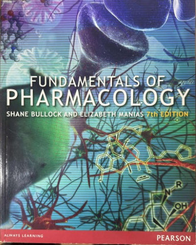 Shane Bullock / Elizabeth Manias - Fundamentals Of Pharmacology (7th Edn)