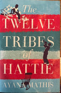 Ayana Mathis - The Twelve Tribes Of Hattie