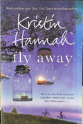Kristin Hannah - Fly Away