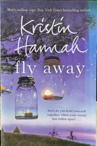 Kristin Hannah - Fly Away