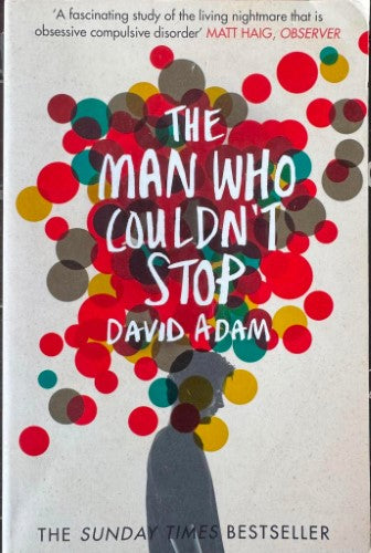 David Adam - The Man Who Couldn't Stop