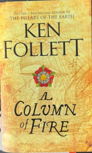 Ken Follett - A Column Of Fire
