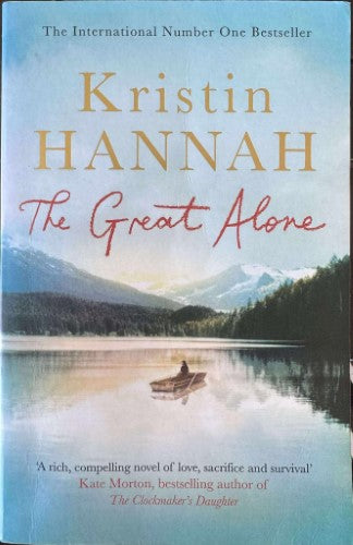 Kristin Hannah - The Great Alone