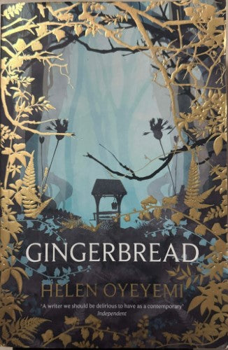 Helen Oyeyemi - Gingerbread