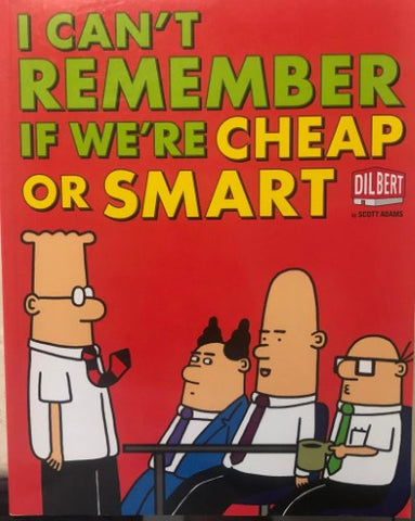 Scott Adams - I Can't Remember If We're Cheap Or Smart