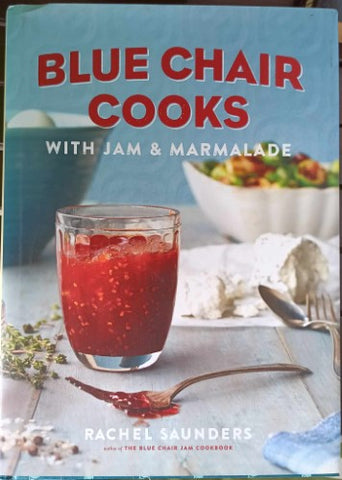 Rachel Saunders - Blue Chair Cooks (With Jam & Marmalade) (Hardcover)