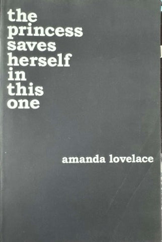 Amanda Lovelace - The Princess Saves Herself In This One
