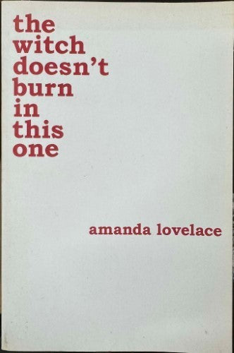 Amanda Lovelace - The Witch Doesn't Burn In This One