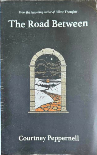 Courtney Peppernell - The Road Between