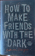 Kathleen Glasgow - How To Make Friends With The Dark