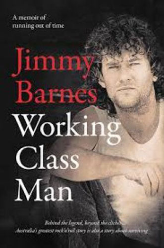 Jimmy Barnes - Working Class Man (Hardcover)