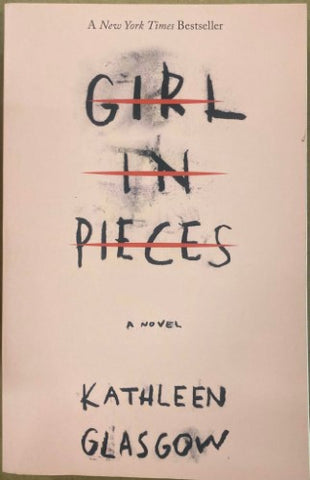 Kathleen Glasgow - Girl In Pieces