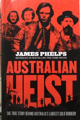 James Phelps - Australian Heist (Hardcover)