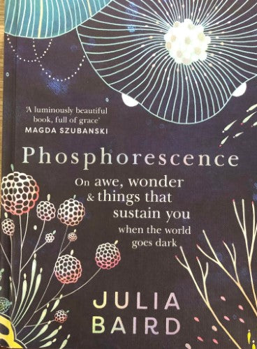 Julia Baird - Phosphorescence (Hardcover)