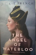 Jackie French - The Angel Of Waterloo