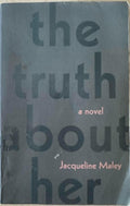 Jacqueline Maley - The Truth About Her