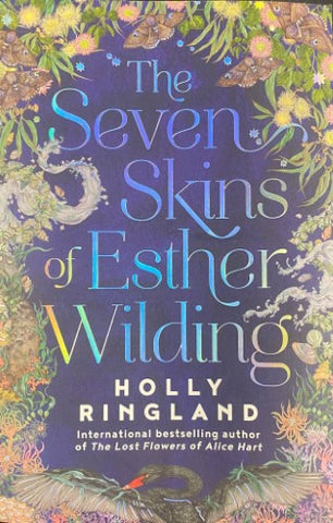 Holly Ringland - The Seven Skins Of Esther Wilding