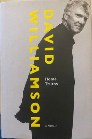 David Williamson - Home Truths  A Memoir