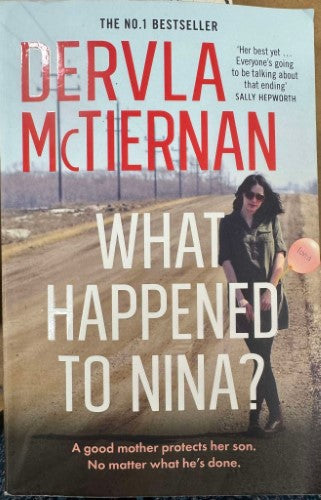 Dervla McTiernan - What Happened To Nina ?