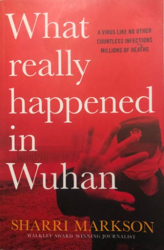 Sharri Markson - What Really Happened In Wuhan ?
