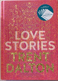 Trent Dalton - Love Stories (Hardcover)