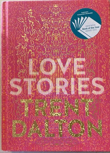 Trent Dalton - Love Stories (Hardcover)