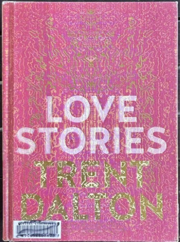 Trent Dalton - Love Stories (Hardcover)