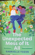 Gabrielle Tozer - The Unexpected Mess Of It All