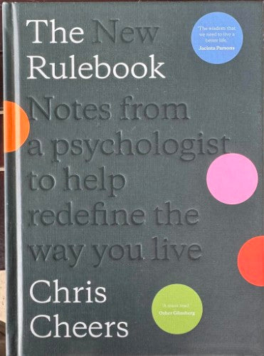 Chris Cheers - The New Rulebook : Notes From A Psychologist To Help Redefine The Way You Live (Hardcover)