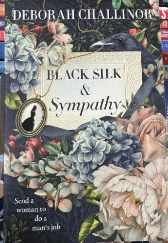 Deborah Challinor - Black Silk & Sympathy