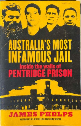 James Phelps - Australia's Most Infamous Jail - Pentridge Prison