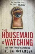 Freida McFadden - The Housemaid Is Watching