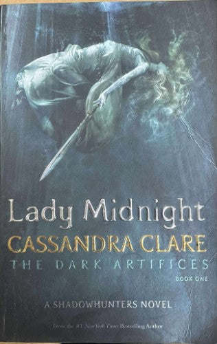 Cassandra Clare - The Dark Artifices Book One : Lady Midnight