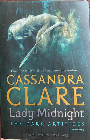 Cassandra Clare - The Dark Artifices Book One : Lady Midnight