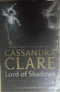Cassandra Clare - The Dark Artifices Book Two : Lord Of Shadows