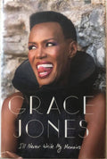 Grace Jones - I'll Never Write My Memoirs (Hardcover)