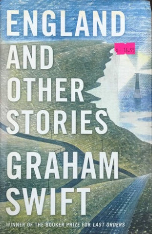 Graham Swift - England and Other Stories (Hardcover)