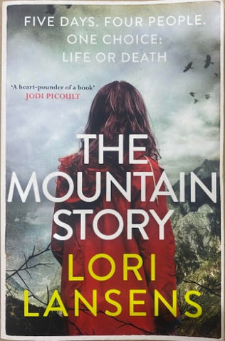 Lori Lansens - The Mountain Story