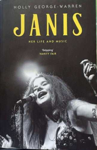Holly George-Warren - Janis : Her Life & Music