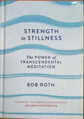 Bob Roth - Strength In Stillness (Hardcover)