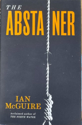 Ian McGuire - The Abstainer (Hardcover)