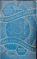 Helen Jukes - A Honeybee Heart Has Five Openings (Hardcover)