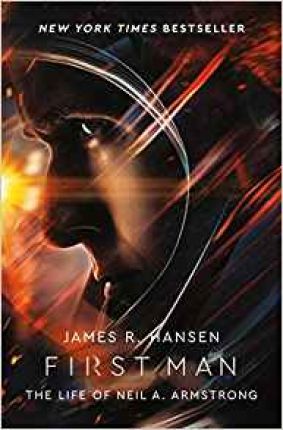 James Hansen - First Man : The Life Of Neil Armstrong