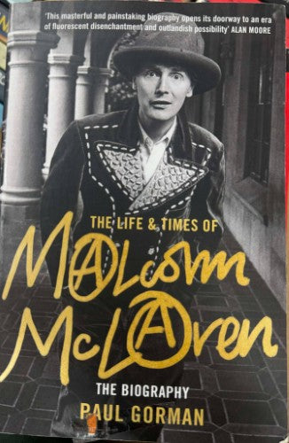 Paul Gorman - The Life & Times Of Malcolm McLaren